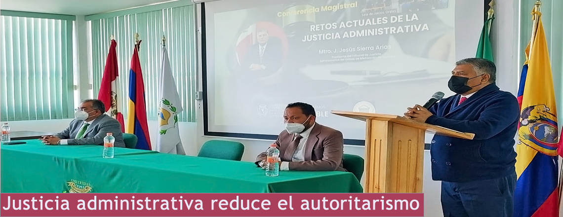 Justicia administrativa reduce el autoritarismo